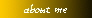 about me